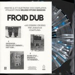 cover: Froid Dub - An Iceberg Crusing The Jamaican Coastline