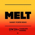 cover: Owen Westlake|Charlotte Haining - Melt (Sammy Porter Remix)