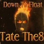 cover: Tate The8 - Down To Float