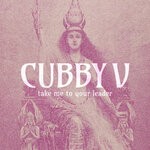 cover: Cubby V - Take Me To Your Leader