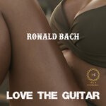 cover: Ronald Bach - Love The Guitar