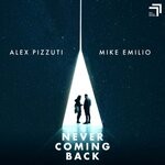 cover: Alex Pizzuti|Mike Emilio - Never Coming Back