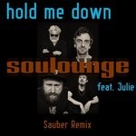 cover: Julie|Soulounge - Hold Me Down (Sauber Mix)