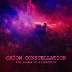 cover: Various - Orion Constellation (The Sound Of Attraction)