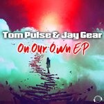 cover: Jay Gear|Tom Pulse - On Our Own EP