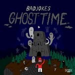 cover: Badjokes - Ghost Time