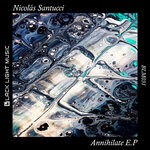 cover: Nicolas Santucci - Annihilate EP