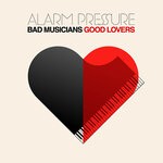 cover: Alarm Pressure - Bad Musicians Good Lovers