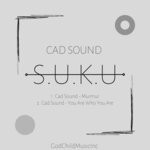 cover: Cad Sound - S.U.K.U