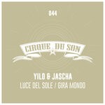 cover: Jascha|Yilo - Luce Del Sole / Gira Mondo