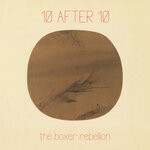 cover: 10after10 - The Boxer Rebellion (Explicit)