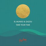 cover: El Mundo & Zazou - Take Your Time (Original Mix)