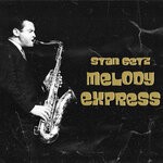 cover: Stan Getz - Melody Express