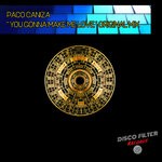 cover: Paco Caniza - You Gonna Make Me Love (Original Mix)