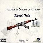 cover: Chronic Law|Vantage G Boss - World Talk (Single)