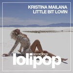 cover: Kristina Mailana - Little Bit Lovin