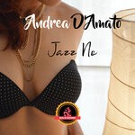 cover: Andrea D'amato - Jazz No