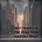 cover: Anatoly Space - Best Songs Of 2021