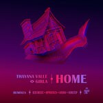 cover: Thayana Valle|Girla - Home Remixes Pt. 2