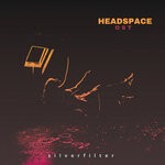 cover: Silverfilter - Headspace OST