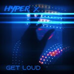 cover: Hyper X - Get Loud