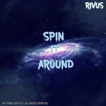 cover: Rivus - Spin It Around