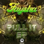 cover: Faysha - Pull It EP