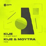 cover: Kije|Moytra - It Is Not Right/Fake