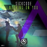 cover: Sickcode - Nothing On You