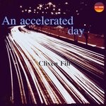 cover: Cliven Fill - An Accelerated Day