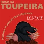 cover: Novos Planos Inclinados - Rock Da Toupeira (Lendas)