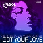 cover: John Khan|Paul Lyons - I Got Your Love