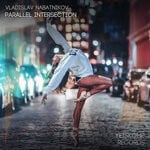 cover: Vladislav Nabatnikov - Parallel Intersection