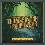 cover: Thomas Wynn And The Believers - Wade Waist Deep