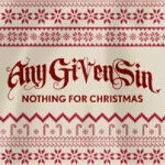 cover: Any Given Sin - Nothing For Christmas