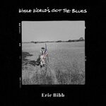 cover: Eric Bibb|Eric Gales - Whole World's Got The Blues