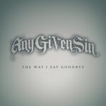 cover: Any Given Sin - The Way I Say Goodbye