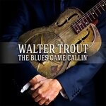 cover: Walter Trout - The Blues Came Callin'