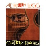 cover: Adrian Legg - Guitar Bones