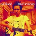 cover: Paul Gilbert - Get Out Of My Yard