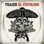 cover: Tracer - El Pistolero