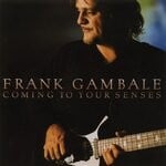 cover: Frank Gambale - Coming To Your Senses