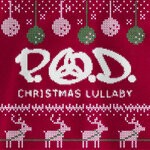 cover: P.o.d. - Christmas Lullaby