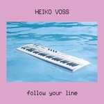 cover: Heiko Voss - Follow Your Line