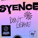 cover: Syence - Don't Leave (Extended Mix)