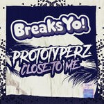 cover: Prototyperz - Close To Me