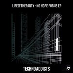 cover: Lifeoftheparty - No Hope For Us EP