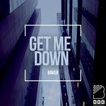 cover: Baker - Get Me Down