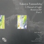 cover: Takuya Yamashita - A Thread Of Light (Remixes 1)