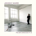 cover: Johnny Marr - Fever Dreams Pt 2